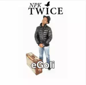 Npk Twice - eGoli
